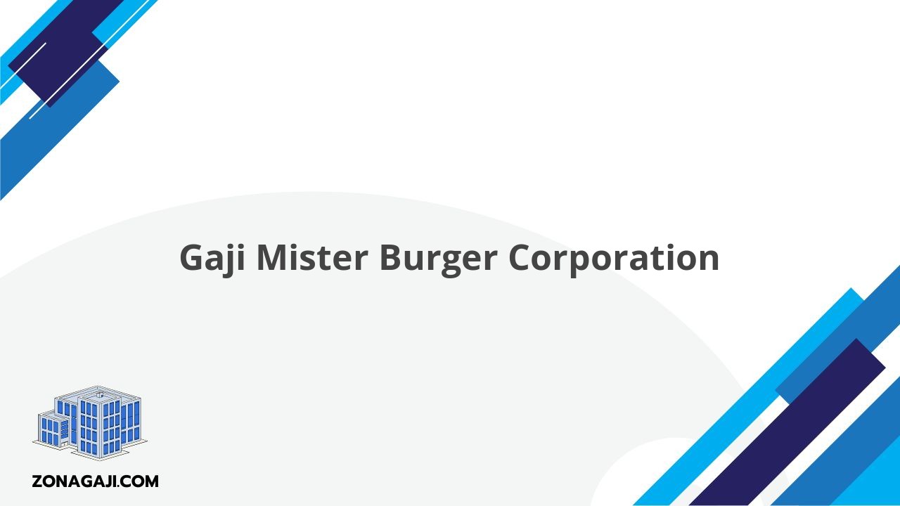 Gaji Mister Burger Corporation