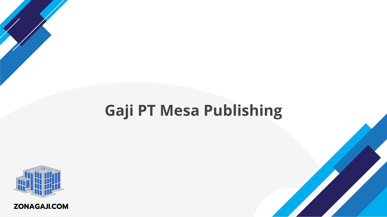 Gaji PT Mesa Publishing